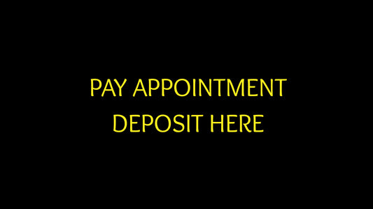 APPOINTMENT DEPOSIT (only pay once your appointment is booked).
